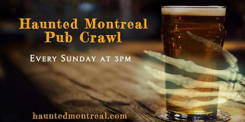 Montreal: Haunted Pub Crawl - The Stories Behind Montreal’s Drinking Places